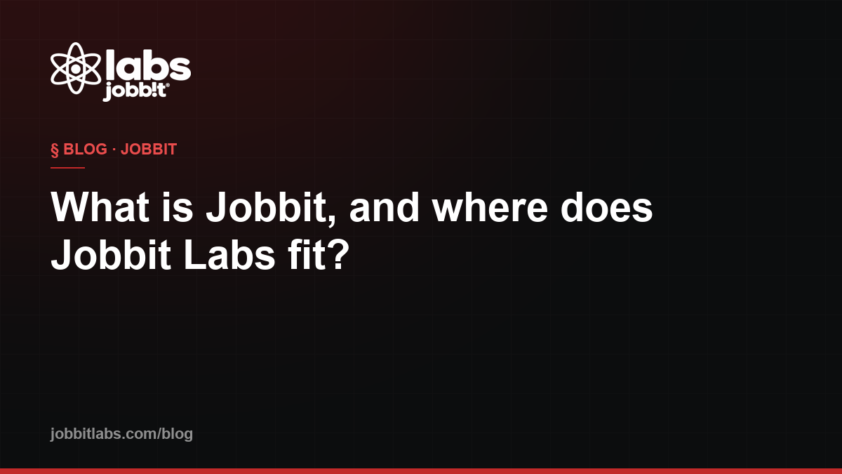 Jobbit Labs blog cover reading "What is Jobbit, and where does Jobbit Labs fit?"